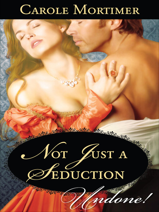 Title details for Not Just a Seduction by Carole Mortimer - Available